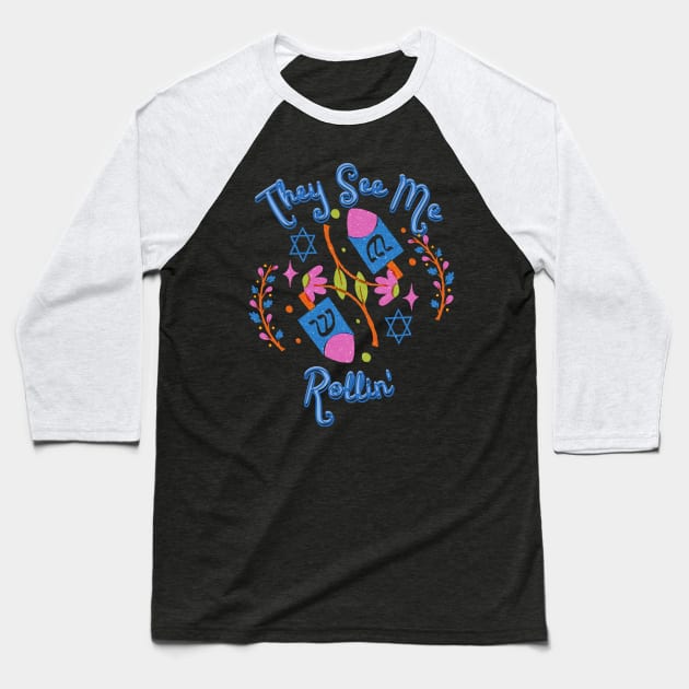 They See Me Rollin Hanukkah Shirt Baseball T-Shirt by Dizzy Lizzy Dreamin